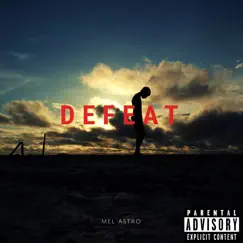 Defeat - Single by Mel Astro album reviews, ratings, credits