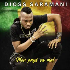 Mon pays va mal - Single by Djoss Saramani album reviews, ratings, credits