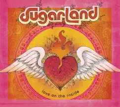 Love On the Inside by Sugarland album reviews, ratings, credits