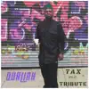 Tax & Tribute - Single album lyrics, reviews, download