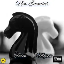 New Enemies (feat. Freek Van Workum) - Single by Toxin & Mojica album reviews, ratings, credits