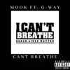 Can't Breathe (feat. G-Way) - Single album lyrics, reviews, download