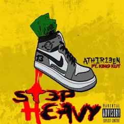 Step Heavy (feat. King Kut) - Single by AtHIR13EN album reviews, ratings, credits
