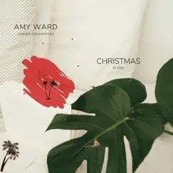 Christmas in July - Single by Amy Ward album reviews, ratings, credits
