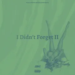 I Didn't Forget II by Jerz album reviews, ratings, credits