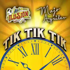 Tik Tik Tik - Single by Aarón y Su Grupo Ilusión & Majo Aguilar album reviews, ratings, credits