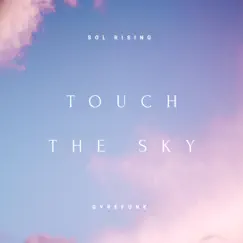 Touch the Sky by Sol Rising & Gyrefunk album reviews, ratings, credits