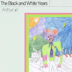 Arthur #1 - EP by The Black and White Years album reviews, ratings, credits