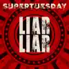 Liar Liar - Single album lyrics, reviews, download