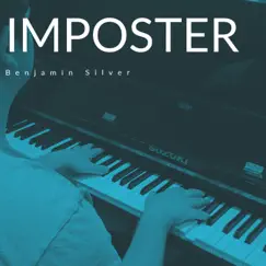 Imposter - Single by Benjamin Silver album reviews, ratings, credits