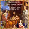 Jean-Baptiste Lully: L'orchestre du Roi Soleil album lyrics, reviews, download