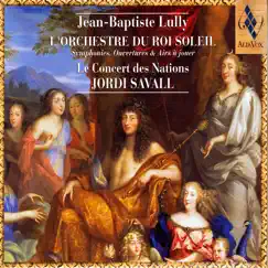 Jean-Baptiste Lully: L'orchestre du Roi Soleil by Jordi Savall & Le Concert des Nations album reviews, ratings, credits