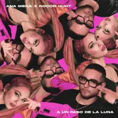 A Un Paso De La Luna - Single by Ana Mena & Rocco Hunt album reviews, ratings, credits