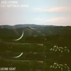 Losing Sight (feat. Katyrose Jordan) - Single by Julio Estrada album reviews, ratings, credits