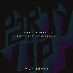 Party Up (feat. YG) [Wuki's GTA Remix] - Single by Destructo album reviews, ratings, credits
