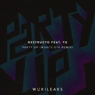 Party Up (feat. YG) [Wuki's GTA Remix] - Single by Destructo album download