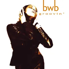 Groovin' (Remix) - Single by B.W.B. album reviews, ratings, credits