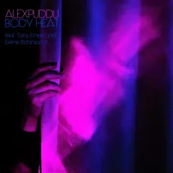 Body Heat (feat. Toby Ernest & Gene Robinson Jr) - Single by Alex Puddu album reviews, ratings, credits