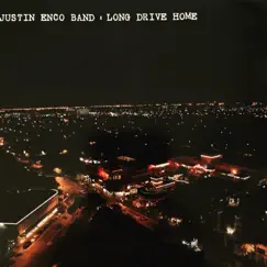 Long Drive Home by Justin Enco album reviews, ratings, credits