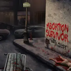 The Back Alley (Chapter 1) - EP by Abortion Survivor album reviews, ratings, credits