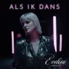 Als Ik Dans - Single album lyrics, reviews, download