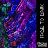 Fade to Dark album lyrics, reviews, download
