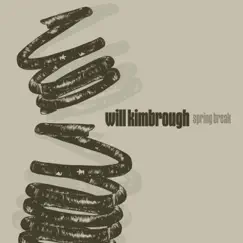 Spring Break by Will Kimbrough album reviews, ratings, credits