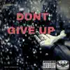 Don't Give Up - Single album lyrics, reviews, download