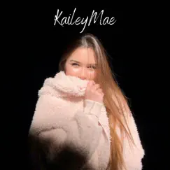 KaileyMae Song Lyrics