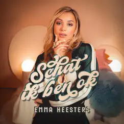 Schat Ik Ben Ok - Single by Emma Heesters album reviews, ratings, credits