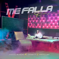 Me Falla (Remix) [feat. Chamaco & FREDDY SKY] Song Lyrics