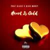 Heart Is Gold (feat. Bluu Money) - Single album lyrics, reviews, download