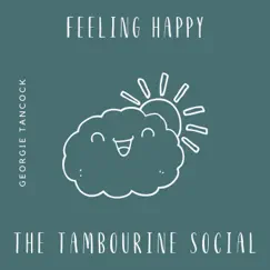 Feeling Happy by The Tambourine Social album reviews, ratings, credits