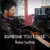 Someone You Loved - Single album lyrics, reviews, download