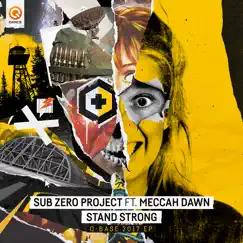 Stand Strong (Q - Base 2017 Hangar Ost) [feat. Meccah Dawn] - Single by Sub Zero Project album reviews, ratings, credits