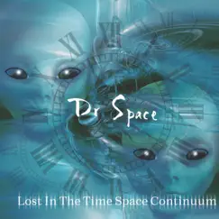 Lost in the Space Time Continuum by Dr. Space album reviews, ratings, credits