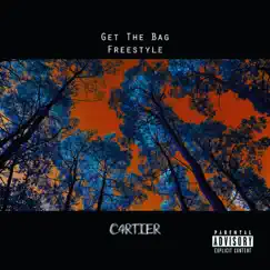 Get the Bag (Freestyle) - Single by C4rtier album reviews, ratings, credits
