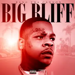Big Bliff by Bang tha Cannon album reviews, ratings, credits