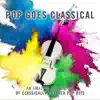 Pop Goes Classical album lyrics, reviews, download