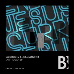 Latin Touch - Single by Currents & Jesusdapnk album reviews, ratings, credits