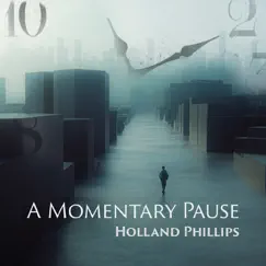 A Momentary Pause by Holland Phillips album reviews, ratings, credits