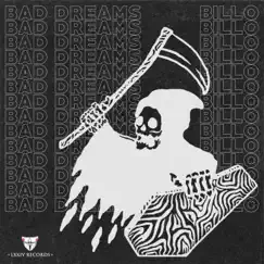 Bad Dreams - Single by BILLO album reviews, ratings, credits
