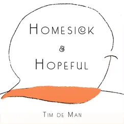 Homesick & Hopeful by Tim de Man album reviews, ratings, credits