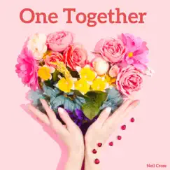 One Together - Single by NEIL CROSS album reviews, ratings, credits