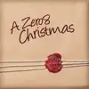 A Zero8 Christmas album lyrics, reviews, download