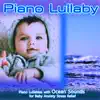 Piano Lullaby: Piano Lullabies with Ocean Sounds for Baby Anxiety Stress Relief album lyrics, reviews, download