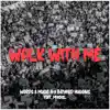 Walk With Me - Single (feat. Myshel) - Single album lyrics, reviews, download