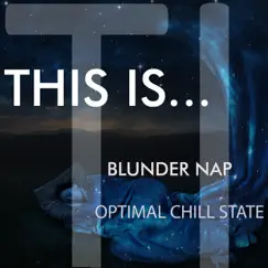 Blunder Nap - Single by Optimal Chill State album reviews, ratings, credits
