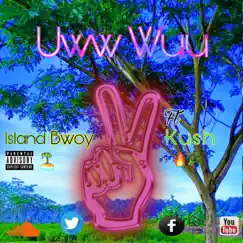 Uww Wuu (feat. Kush) - Single by Island Bwoy album reviews, ratings, credits