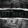 Get Money (feat. A$e) - Single album lyrics, reviews, download